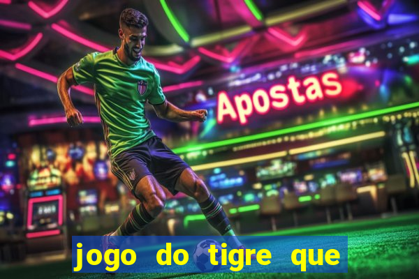 jogo do tigre que da bonus